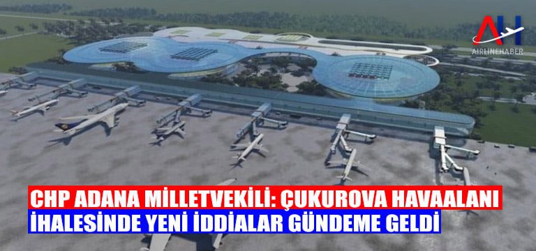 chp-adana-milletvekili-cukurova-havalimani