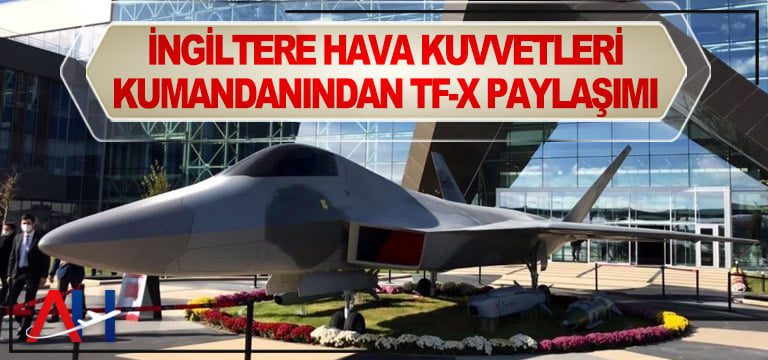 İngiltere-Hava-Kuvvetleri-Kumandanından-TF-X-paylaşımı