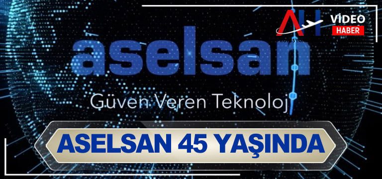 aselsan--45-yaşında