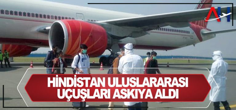 hindistan-ucusları-askıya-alındı