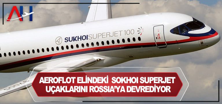 Aeroflot-Airlines-filo-modernizasyon-planını-uygulamaya-başlıyor