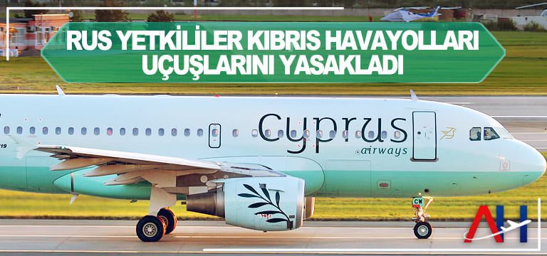 Rus-yetkililer-Kıbrıs-Havayolları-uçuşlarını-yasakladı