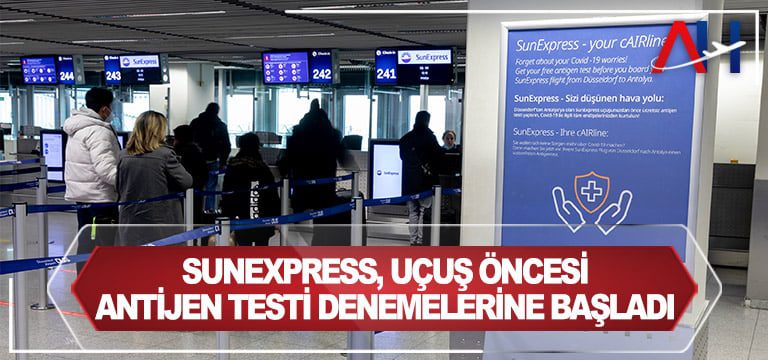 SunExpress,-uçuş-öncesi-antijen-testi-denemelerine-başladı