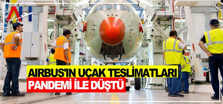 airbus-ucak-teslimati-dustu