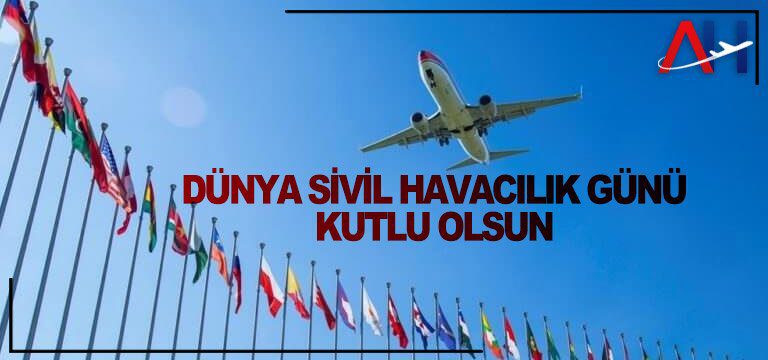 dünya-sivil-havacılık-günü