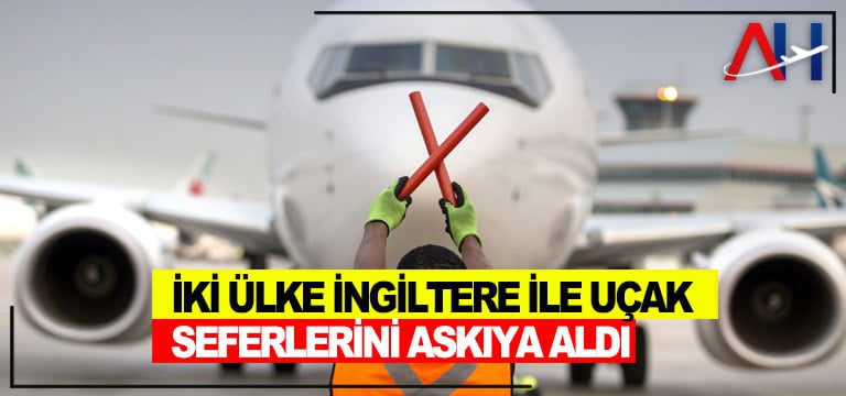 ingiltere-ucusları-askiya-alindi