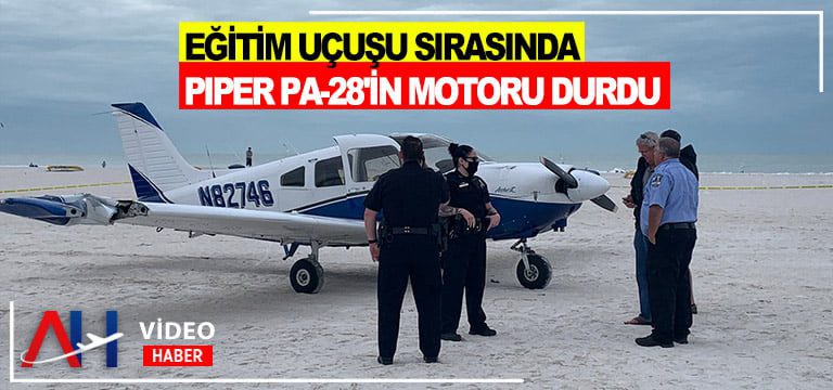 Eğitim-uçuşu-sırasında-Piper-PA-28'in-motoru-durdu