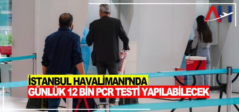 istanbul-havalimani-prc-testi