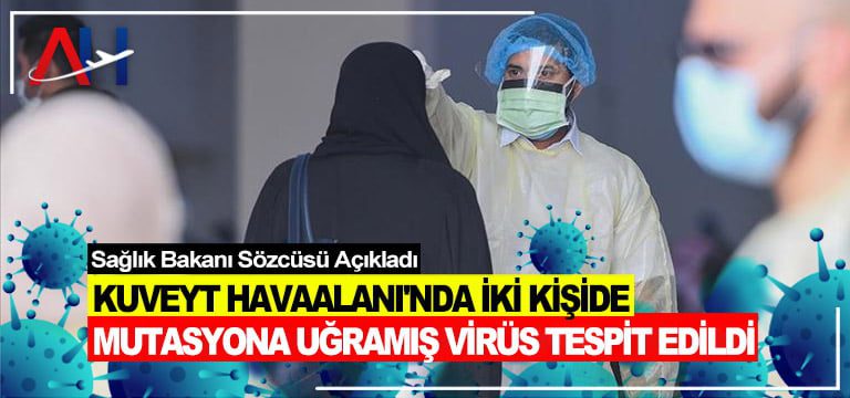 kuveyt-havalimani-yeni-tip-virus