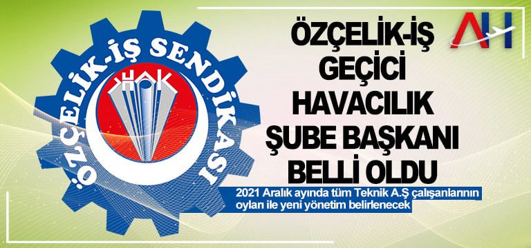 özcelik-is-sendikasi-havacilik-sube-baskani