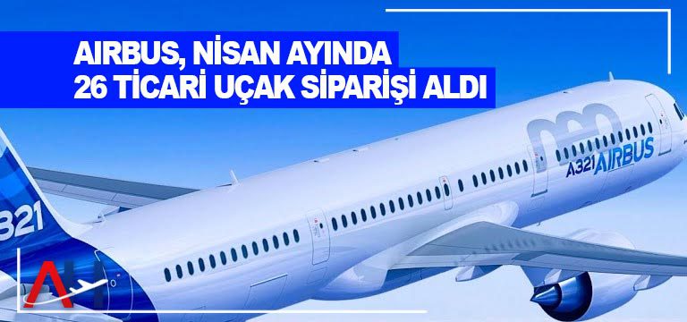 airbus-nisan-ayı-ucak-siparisi