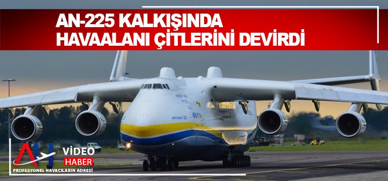 AN-225-kalkışında-havaalanı-çitlerini-devirdi