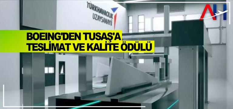 Boeing'den-TUSAŞ'a-teslimat-ve-kalite-ödülü