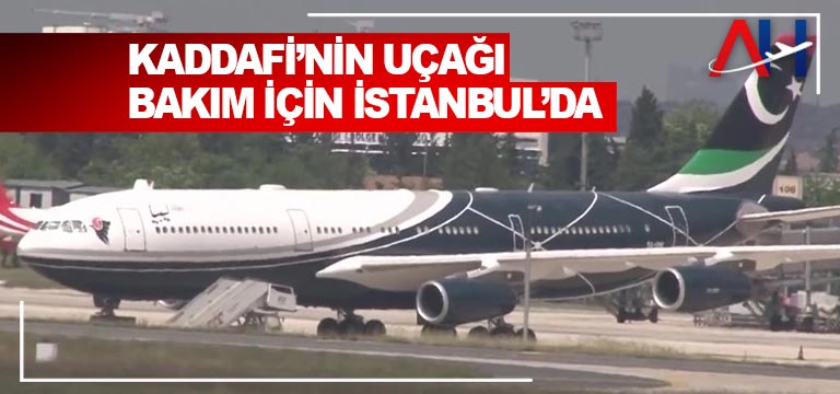 Kaddafi’nin-uçağı-bakım-için-İstanbul’da