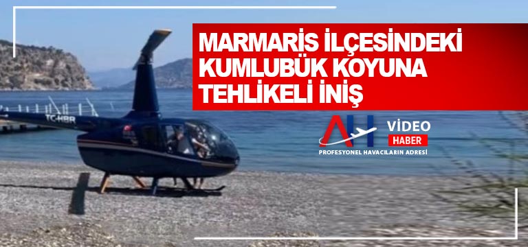 Marmaris-SAHLE-HELİKOPTER-İNDİ