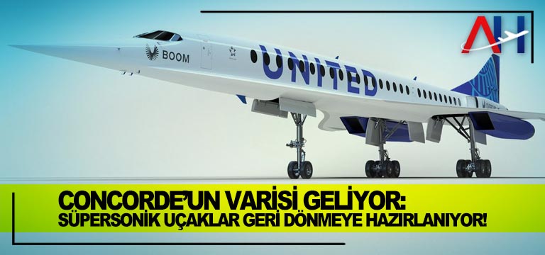 Süpersonik-Uçaklar-Geri-Dönmeye-Hazırlanıyor!