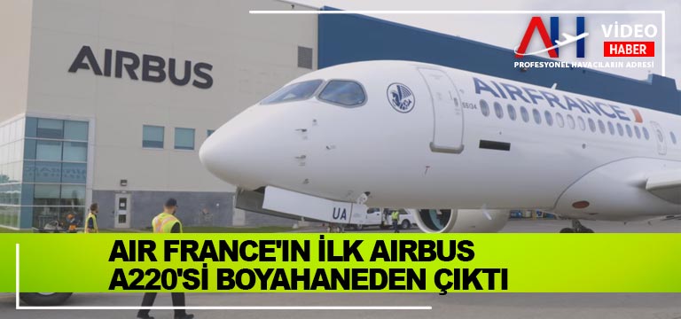 Air-France'ın-İlk-Airbus-A220'si-Boyahaneden-Çıktı