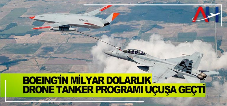 Boeing'in-Milyar-Dolarlık-Drone-Tanker-Programı-Uçuşa-Geçti