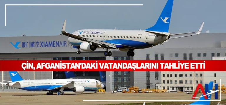 Çin,-Afganistan'daki-vatandaşlarını-tahliye-etti