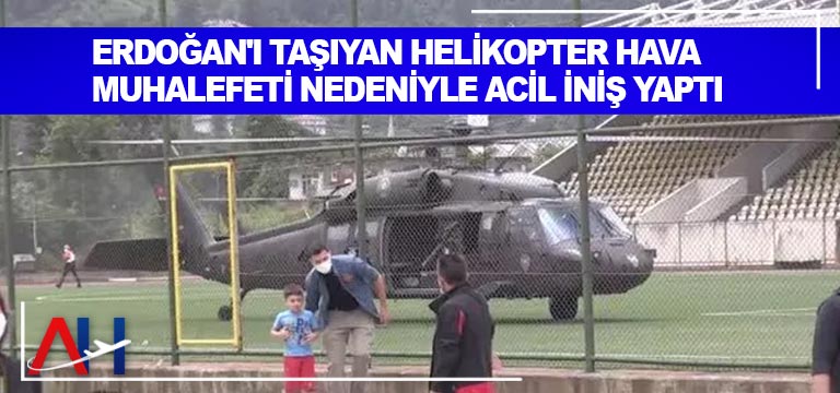 Erdoğan-helikopteri-acil-iniş-yapti