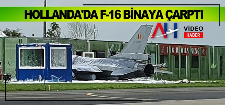 HOLLANDA-F16-KAZASİ