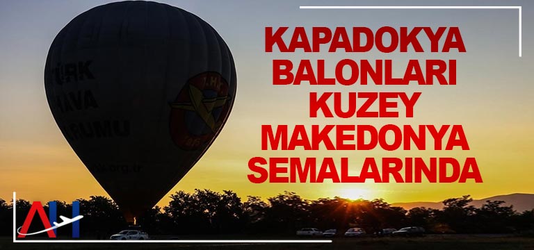 Kapadokya-balonları-Kuzey-Makedonya-semalarında