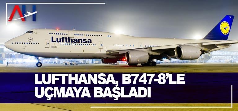 Lufthansa,-B747-8’le-uçmaya-başladı