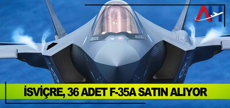 isviçre-F35A-satin-alacak