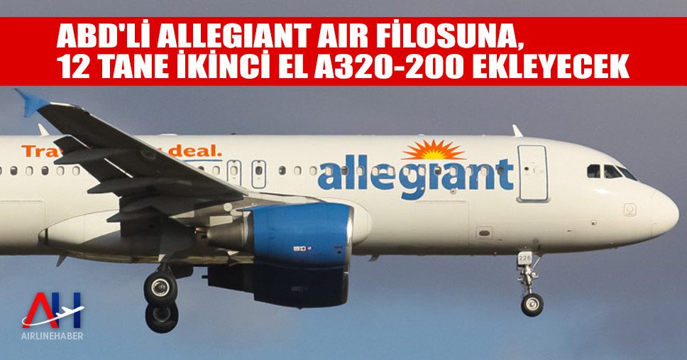 ABD'li-Allegiant-Air-filosuna,-12-tane-ikinci-el-A320-200-ekleyecek