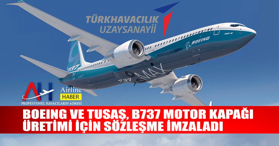 Boeing-ve-TUSAŞ,-Boeing-737-Motor-Kapağı-Üretimi-İçin-Sözleşme-İmzaladı