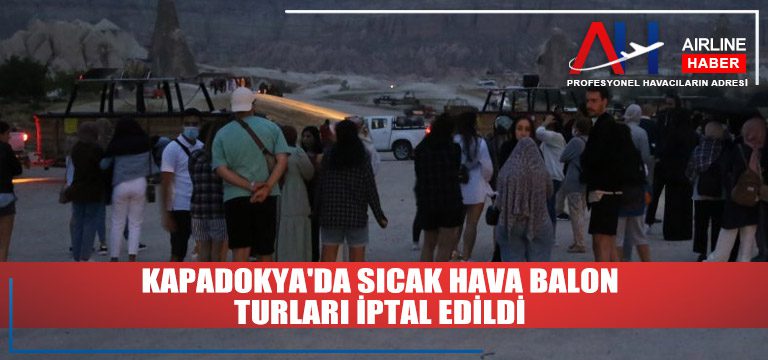 Kapadokya'da-sıcak-hava-balon-turları-yağmur-nedeniyle-iptal-edildi