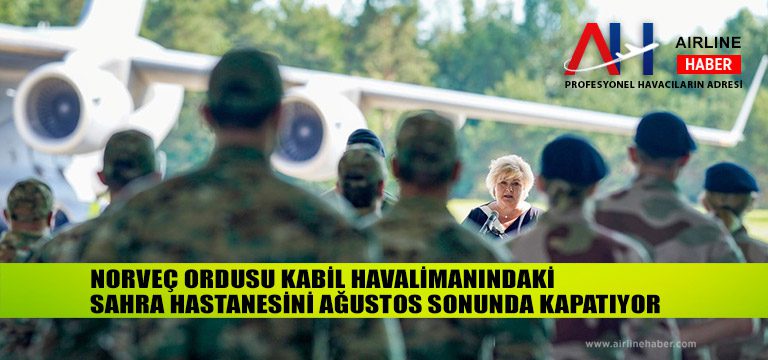 Norveç-ordusu-Kabil-Havalimanındaki-sahra-hastanesini-Ağustos-sonunda-kapatıyor