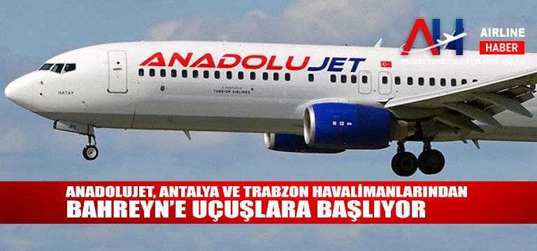 anadolujet-bahreyn-ucuslari