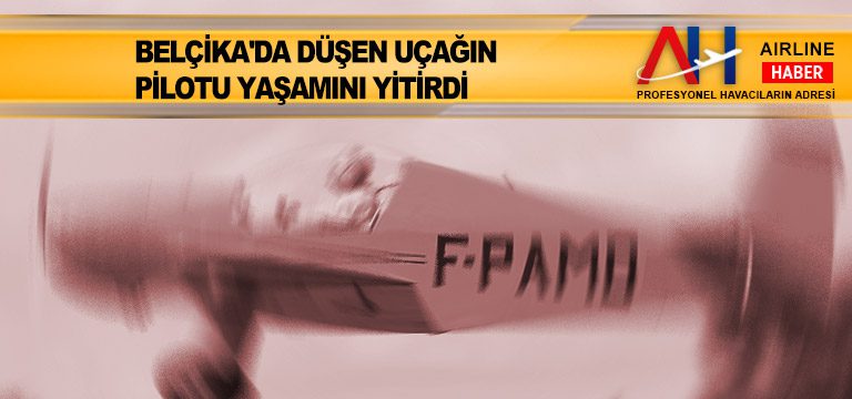 Belçika'da-düşen-uçağın-pilotu-yaşamını-yitirdi