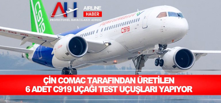 Çin-COMAC-tarafından-üretilen-6-adet-C919-uçağı-test-uçuşları-yapıyor