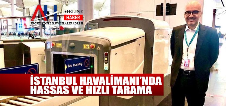 İstanbul-Havalimanı’nda-hassas-ve-hızlı-tarama