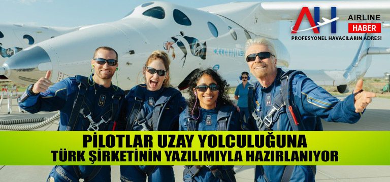 Pilotlar-uzay-yolculuğuna-Türk-şirketinin-yazılımıyla-hazırlanıyor