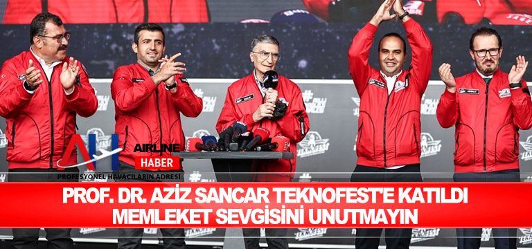 Prof.-Dr.-Aziz-Sancar-TEKNOFEST'e-katıldı-Memleket-sevgisini-unutmayın