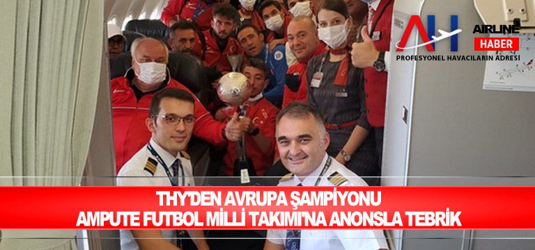 THY'den-Avrupa-Şampiyonu-Ampute-Futbol-Milli-Takımı'na-anonsla-tebrik