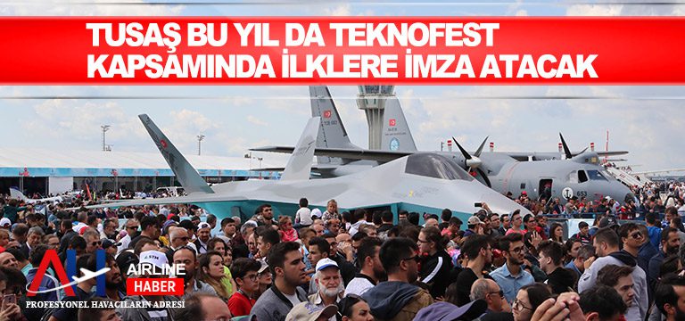 TUSAŞ-BU-YIL-DA-TEKNOFEST-KAPSAMINDA-İLKLERE-İMZA-ATACAK