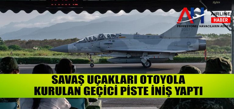 Tayvan-savaş-uçakları-otoyola-kurulan-geçici-piste-iniş-yaptı