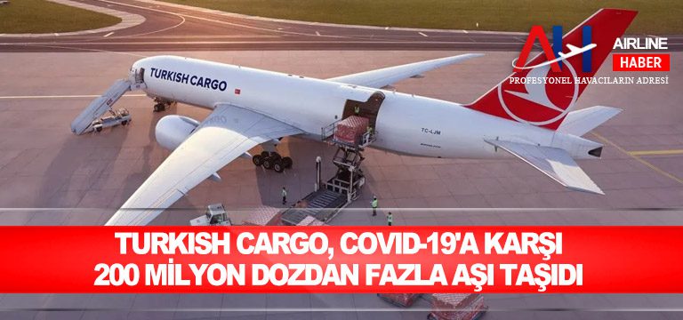 Turkish-Cargo,-covid-19'a-karşı-200-milyon-dozdan-fazla-aşı-taşıdı