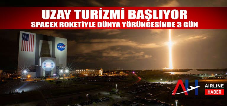 Uzay-turizmi-başlıyor-SpaceX-roketiyle-dünya-yörüngesinde-3-gün