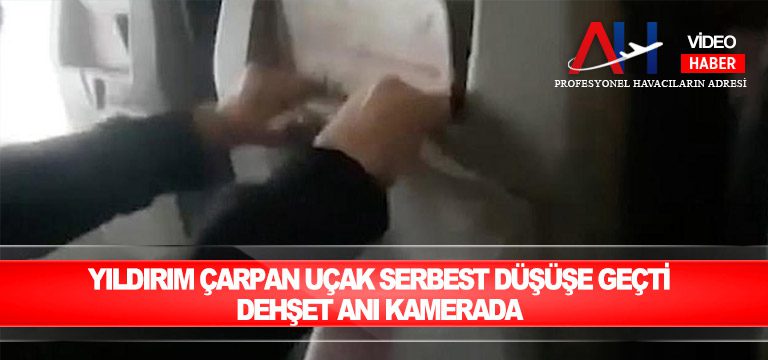 Yıldırım-çarpan-uçak-serbest-düşüşe-geçti.-Dehşet-anı-kamerada