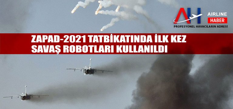 Zapad-2021-tatbikatında-ilk-kez-savaş-robotları-kullanıldı