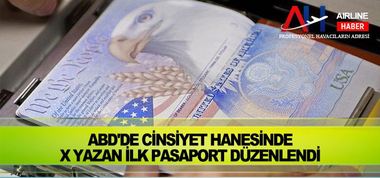 ABD'de-cinsiyet-hanesinde-X-yazan-ilk-pasaport-düzenlendi