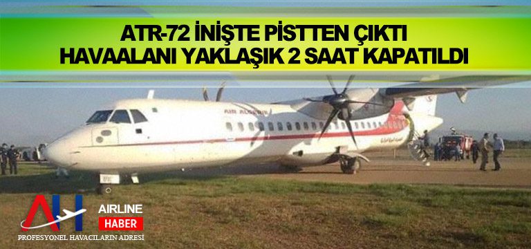 ATR-72-inişte-pistten-çıktı.-Havaalanı-yaklaşık-2-saat-kapatıldı