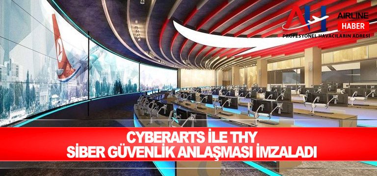 CyberArts-ile-Türk-Hava-Yolları-siber-güvenlik-anlaşması-imzaladı