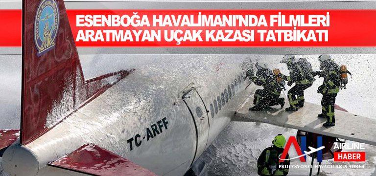 Esenboğa-Havalimanı'nda-filmleri-aratmayan-uçak-kazası-tatbikatı