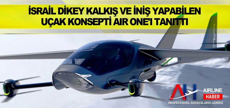 İsrail-dikey-kalkış-ve-iniş-yapabilen-uçak-konsepti-Air-One'ı-tanıttı